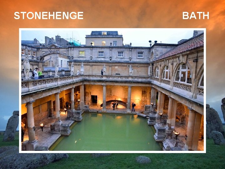 STONEHENGE BATH STONEHENGE BATH