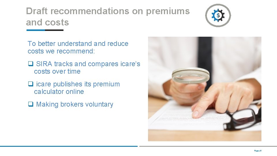 Draft recommendations on premiums and costs To better understand reduce costs we recommend: q