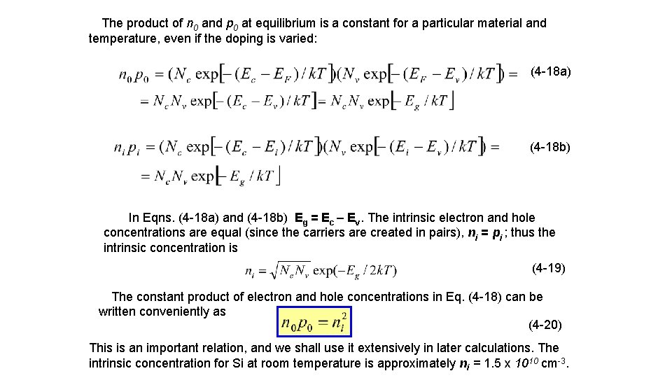 The product of n 0 and p 0 at equilibrium is a constant for