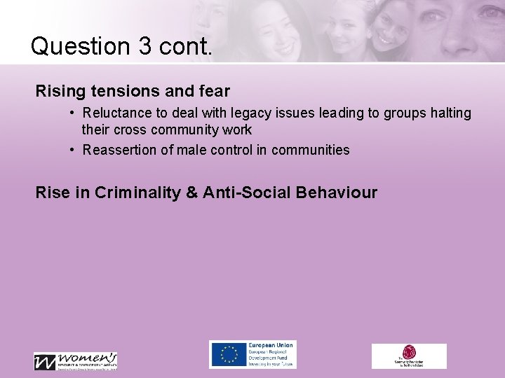 Question 3 cont. Rising tensions and fear • Reluctance to deal with legacy issues