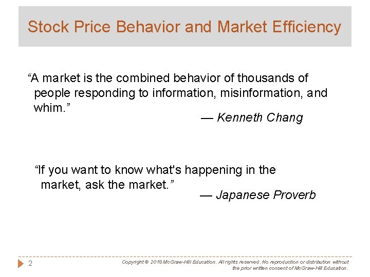 Stock Price Behavior and Market Efficiency “A market is the combined behavior of thousands