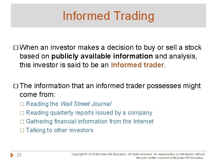 Informed Trading � When an investor makes a decision to buy or sell a