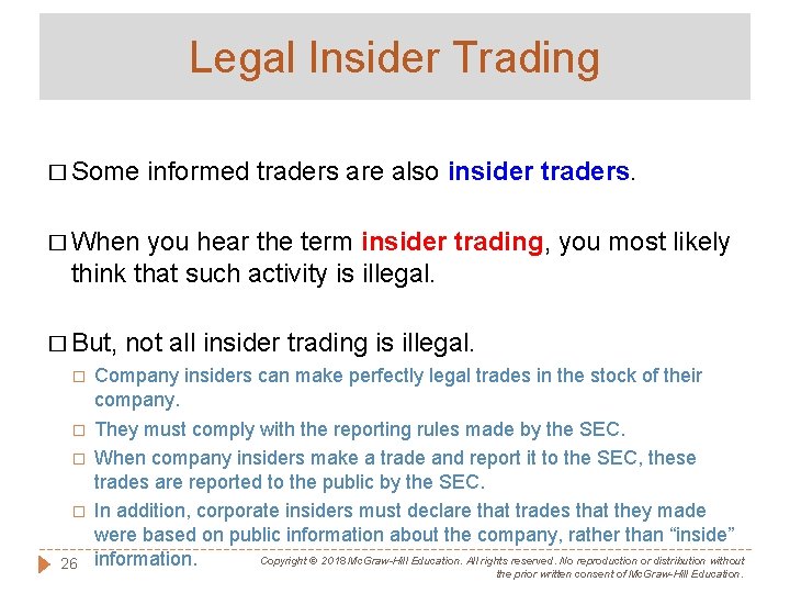 Legal Insider Trading � Some informed traders are also insider traders. � When you