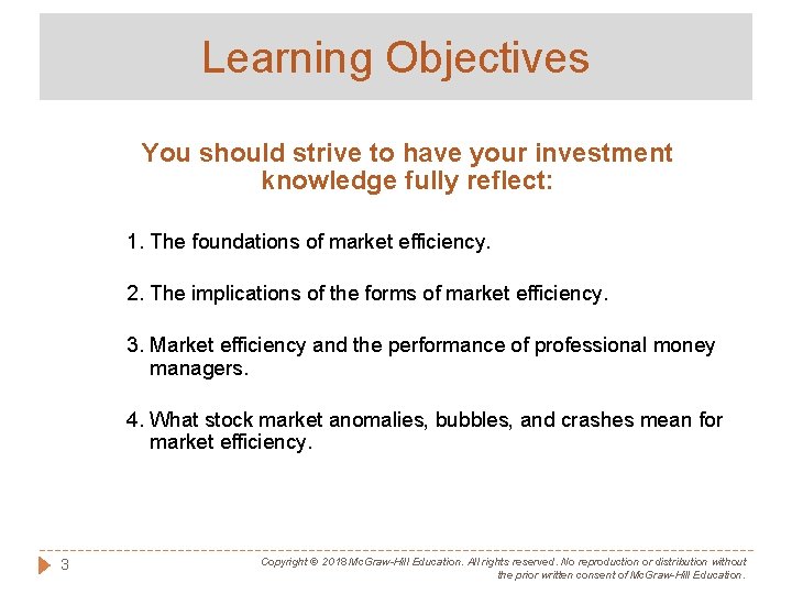 Learning Objectives You should strive to have your investment knowledge fully reflect: 1. The