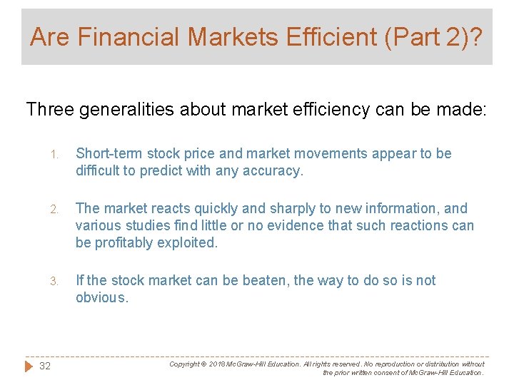 Are Financial Markets Efficient (Part 2)? Three generalities about market efficiency can be made: