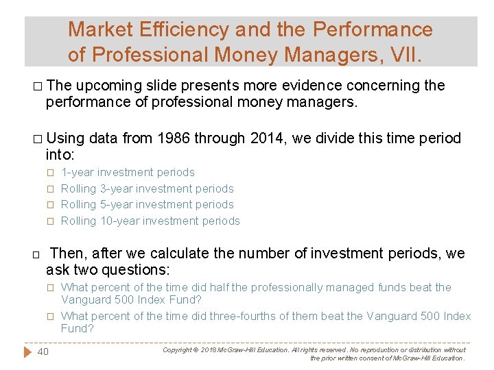 Market Efficiency and the Performance of Professional Money Managers, VII. � The upcoming slide