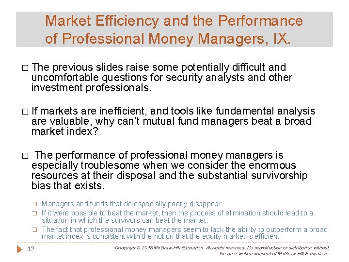 Market Efficiency and the Performance of Professional Money Managers, IX. � The previous slides