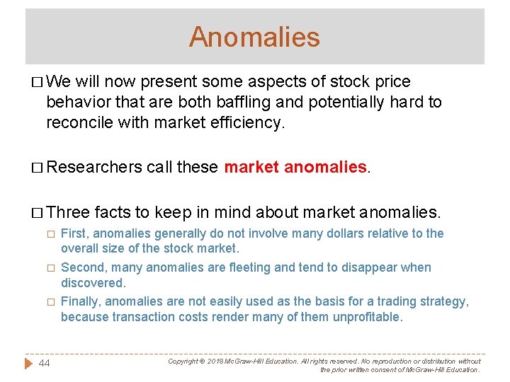 Anomalies � We will now present some aspects of stock price behavior that are