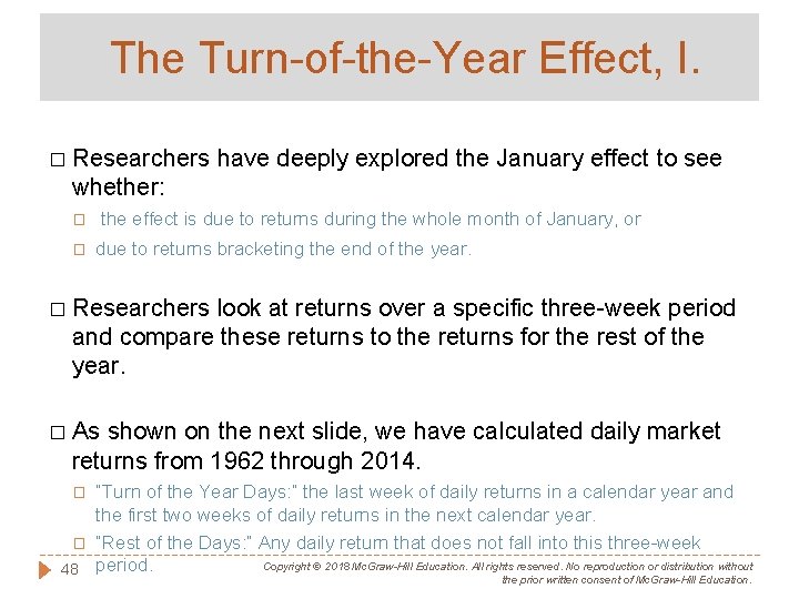 The Turn-of-the-Year Effect, I. � Researchers have deeply explored the January effect to see