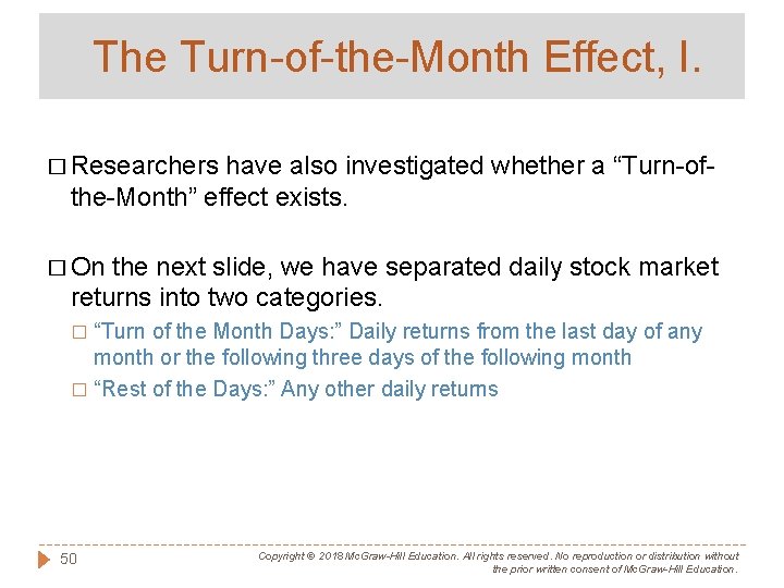 The Turn-of-the-Month Effect, I. � Researchers have also investigated whether a “Turn-ofthe-Month” effect exists.