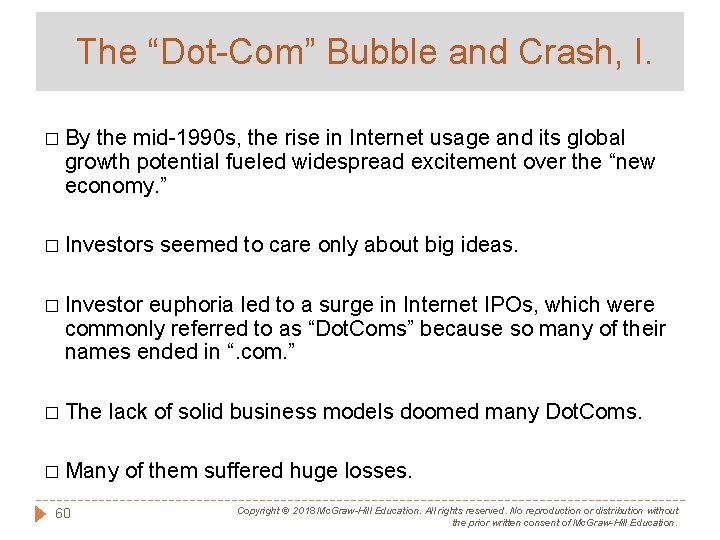 The “Dot-Com” Bubble and Crash, I. � By the mid-1990 s, the rise in