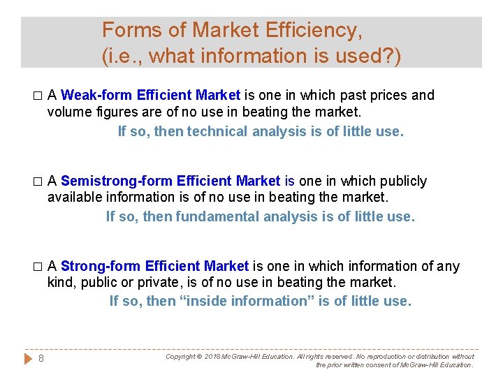 Forms of Market Efficiency, (i. e. , what information is used? ) � A