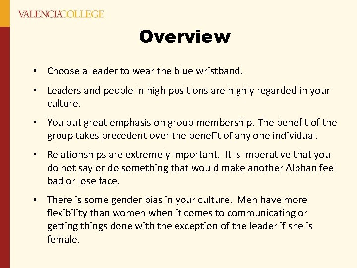 Overview • Choose a leader to wear the blue wristband. • Leaders and people