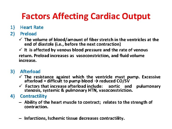 Factors Affecting Cardiac Output 1) Heart Rate 2) Preload ü The volume of blood/amount