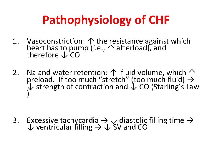 Pathophysiology of CHF 1. Vasoconstriction: ↑ the resistance against which heart has to pump