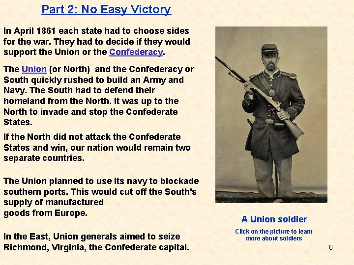 Part 2: No Easy Victory In April 1861 each state had to choose sides