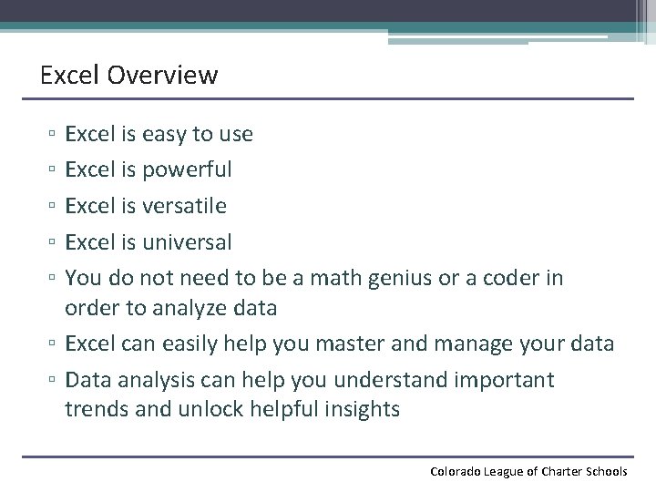 Excel Overview Excel is easy to use Excel is powerful Excel is versatile Excel