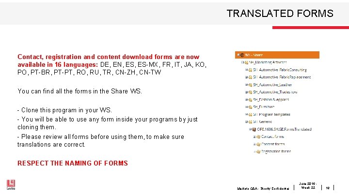 TRANSLATED FORMS Contact, registration and content download forms are now available in 16 languages: