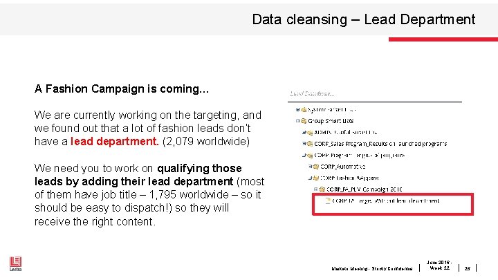 Data cleansing – Lead Department A Fashion Campaign is coming… We are currently working