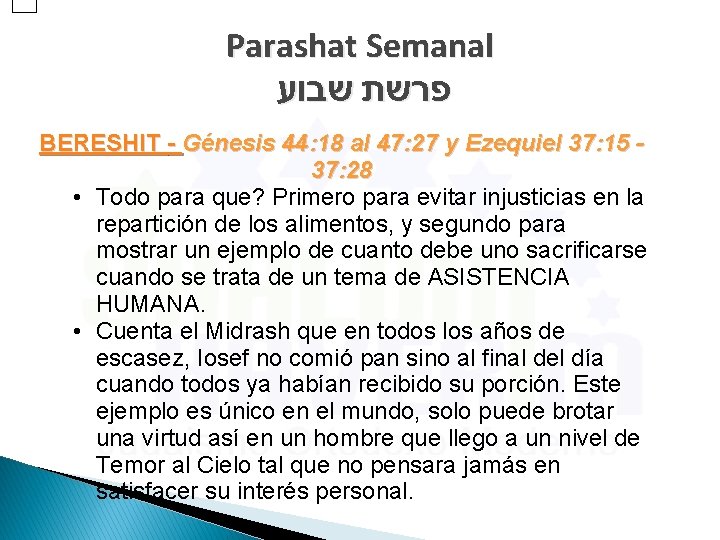 Parashat Semanal פרשת שבוע BERESHIT - Génesis 44: 18 al 47: 27 y Ezequiel