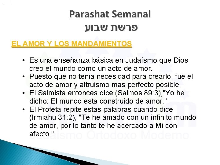 Parashat Semanal פרשת שבוע EL AMOR Y LOS MANDAMIENTOS • Es una enseñanza básica