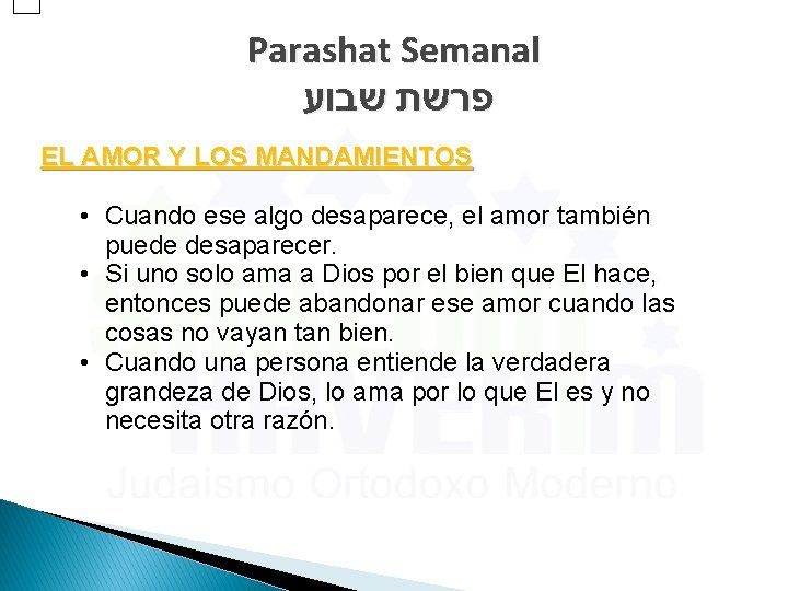 Parashat Semanal פרשת שבוע EL AMOR Y LOS MANDAMIENTOS • Cuando ese algo desaparece,