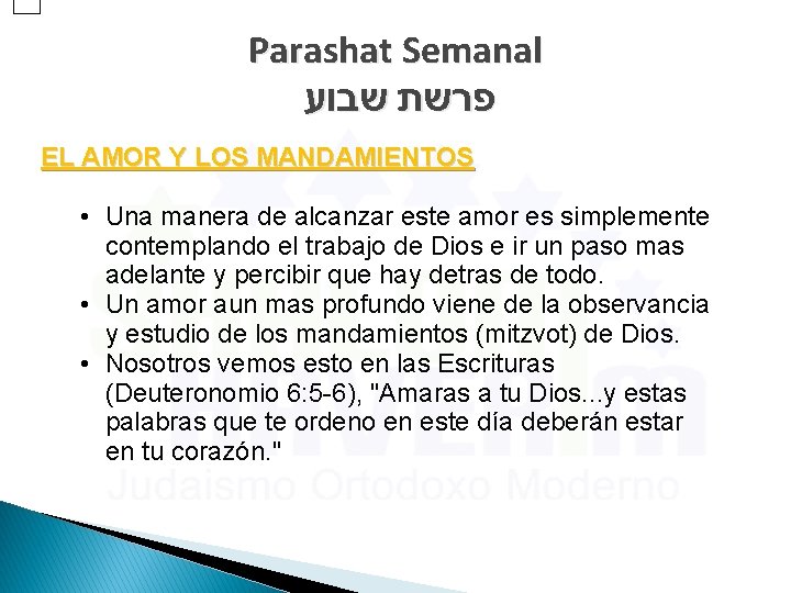 Parashat Semanal פרשת שבוע EL AMOR Y LOS MANDAMIENTOS • Una manera de alcanzar