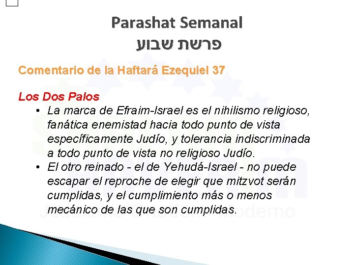 Parashat Semanal פרשת שבוע Comentario de la Haftará Ezequiel 37 Los Dos Palos •