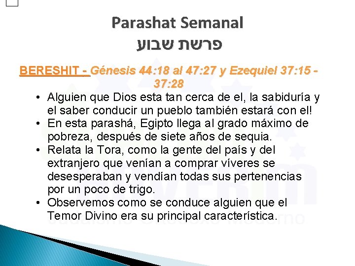 Parashat Semanal פרשת שבוע BERESHIT - Génesis 44: 18 al 47: 27 y Ezequiel