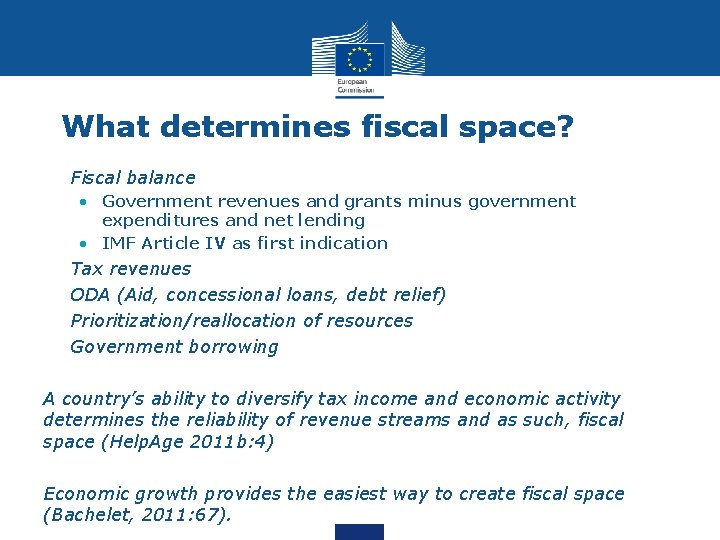What determines fiscal space? • Fiscal balance • Government revenues and grants minus government