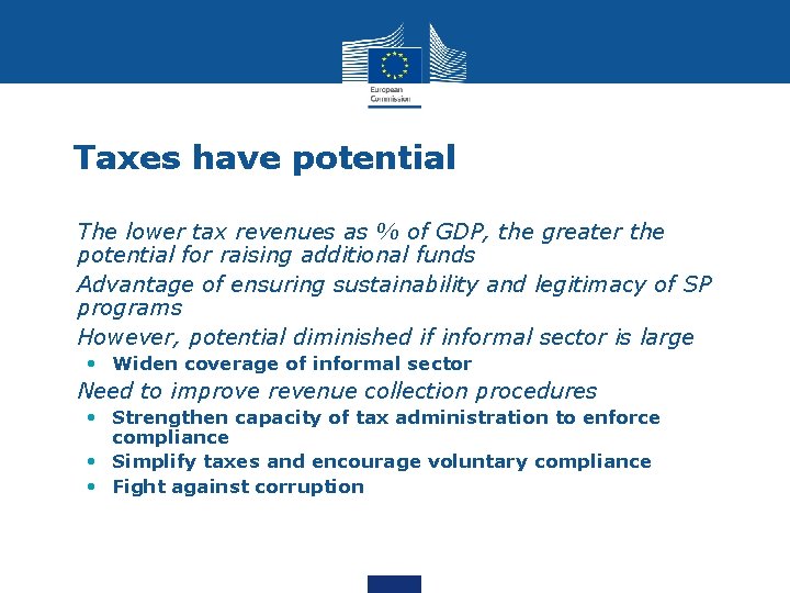 Taxes have potential • The lower tax revenues as % of GDP, the greater