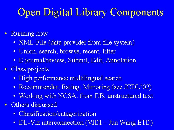 Open Digital Library Components • Running now • XML-File (data provider from file system)