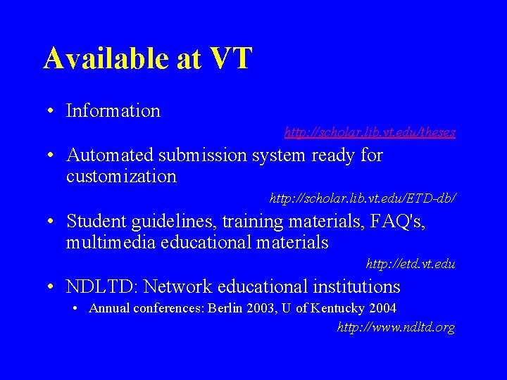 Available at VT • Information http: //scholar. lib. vt. edu/theses • Automated submission system