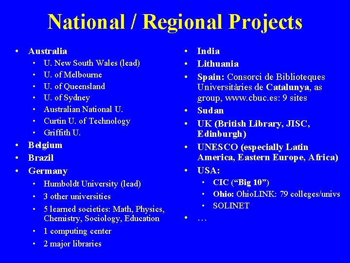 National / Regional Projects • Australia • • U. New South Wales (lead) U.