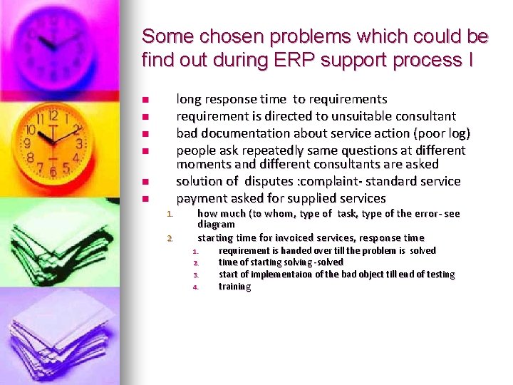 Some chosen problems which could be find out during ERP support process I long