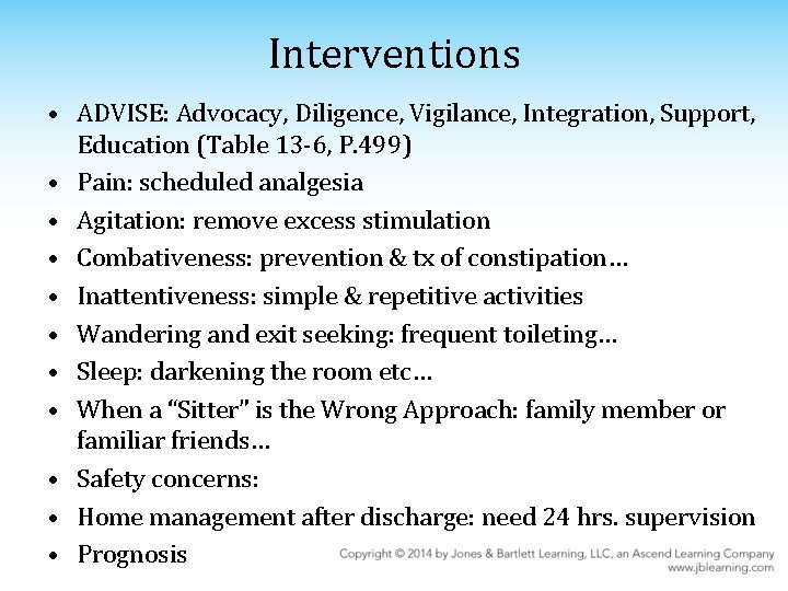 Interventions • ADVISE: Advocacy, Diligence, Vigilance, Integration, Support, Education (Table 13 -6, P. 499)
