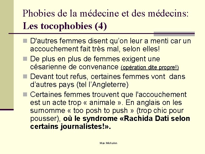 Phobies de la médecine et des médecins: Les tocophobies (4) n D'autres femmes disent