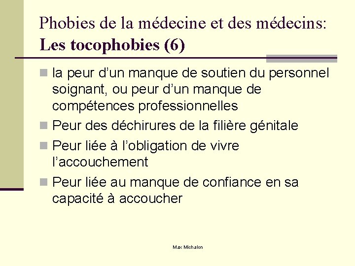 Phobies de la médecine et des médecins: Les tocophobies (6) n la peur d’un