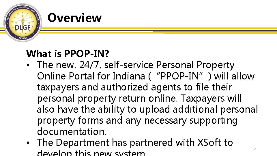 Overview What is PPOP-IN? • The new, 24/7, self-service Personal Property Online Portal for