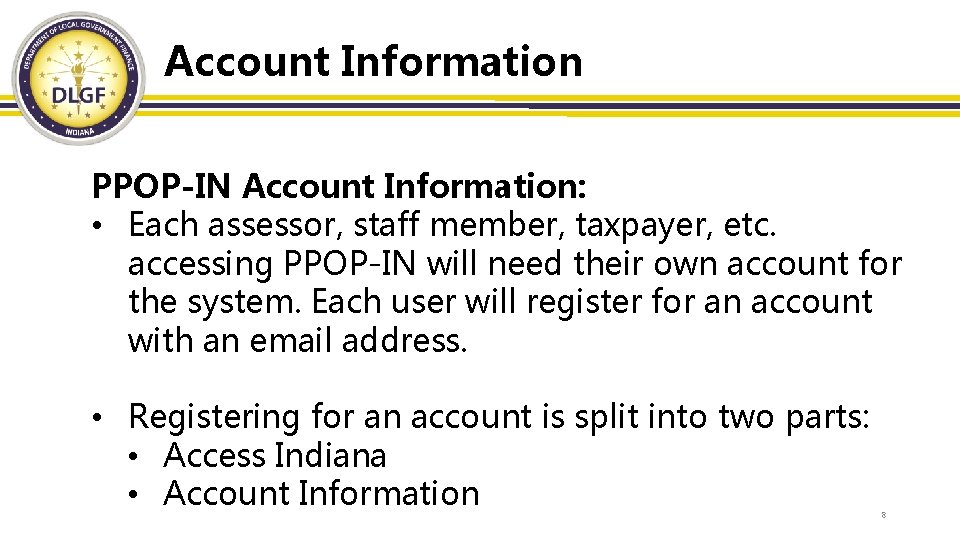 Account Information PPOP-IN Account Information: • Each assessor, staff member, taxpayer, etc. accessing PPOP-IN