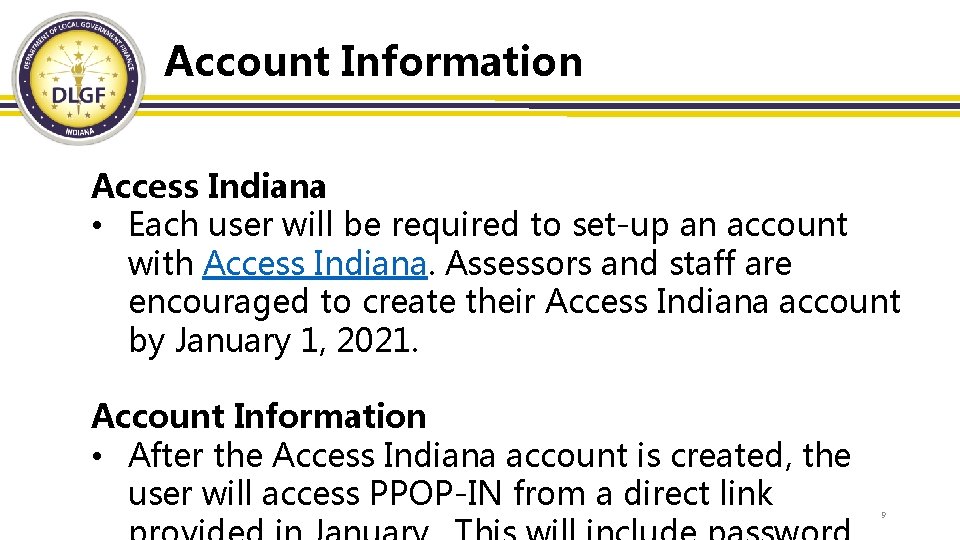 Account Information Access Indiana • Each user will be required to set-up an account