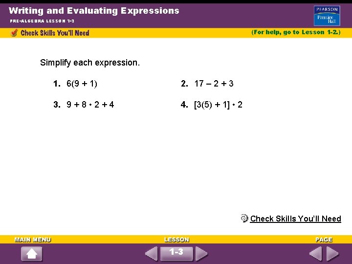 Writing and Evaluating Expressions PRE-ALGEBRA LESSON 1 -3 (For help, go to Lesson 1