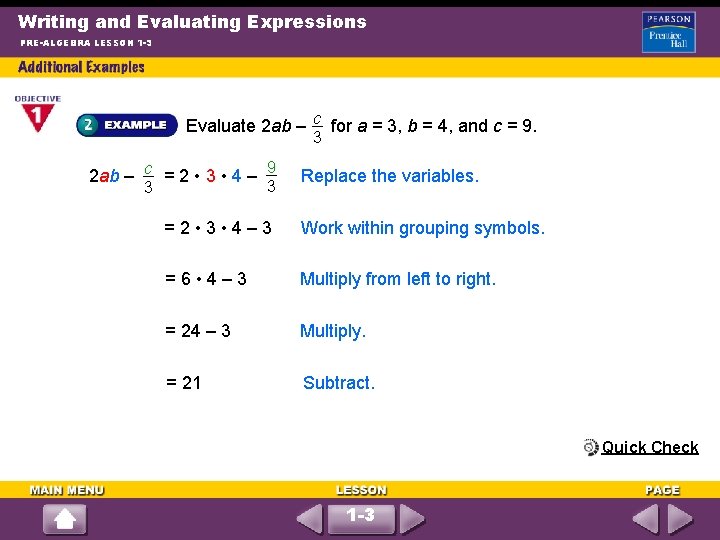 Writing and Evaluating Expressions PRE-ALGEBRA LESSON 1 -3 Evaluate 2 ab – c for