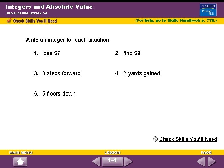 Integers and Absolute Value PRE-ALGEBRA LESSON 1 -4 (For help, go to Skills Handbook