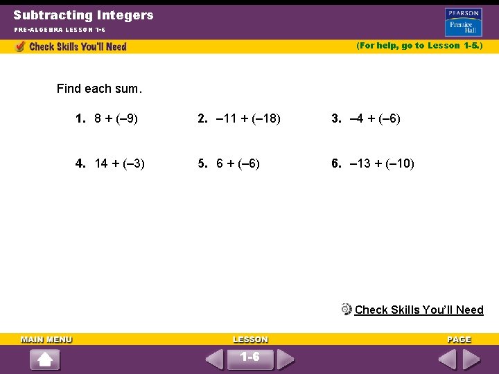Subtracting Integers PRE-ALGEBRA LESSON 1 -6 (For help, go to Lesson 1 -5. )