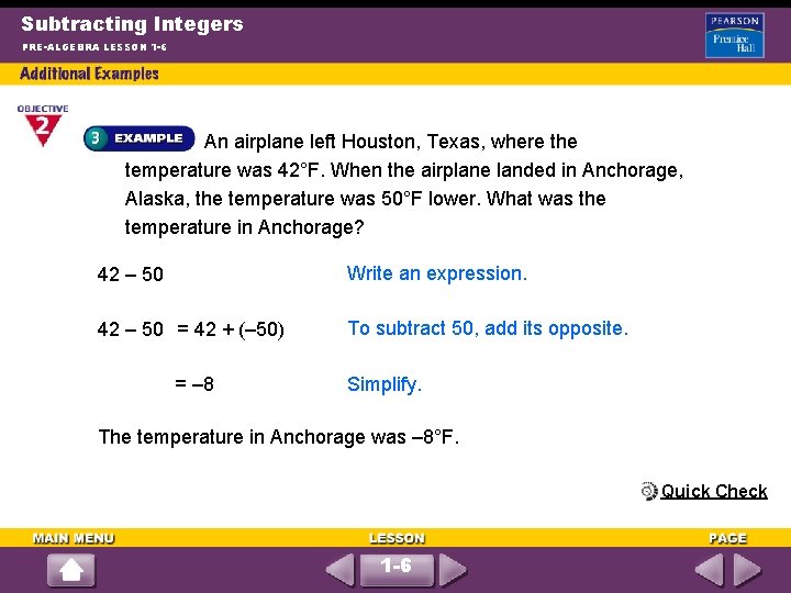Subtracting Integers PRE-ALGEBRA LESSON 1 -6 An airplane left Houston, Texas, where the temperature