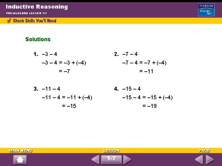 Inductive Reasoning PRE-ALGEBRA LESSON 1 -7 Solutions 1. – 3 – 4 2. –