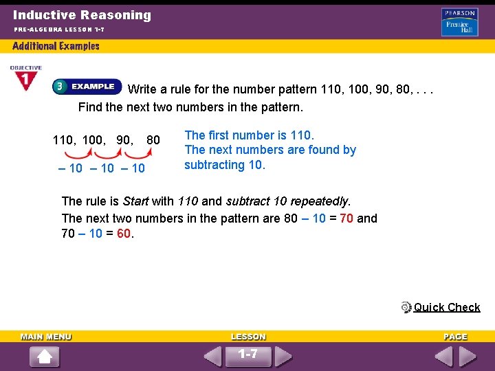 Inductive Reasoning PRE-ALGEBRA LESSON 1 -7 Write a rule for the number pattern 110,