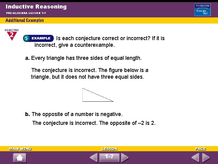 Inductive Reasoning PRE-ALGEBRA LESSON 1 -7 Is each conjecture correct or incorrect? If it