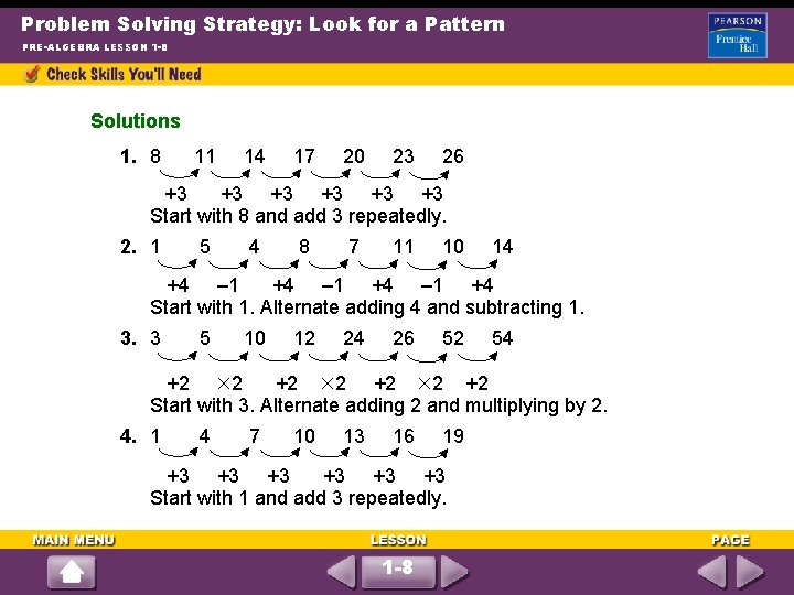 Problem Solving Strategy: Look for a Pattern PRE-ALGEBRA LESSON 1 -8 Solutions 1. 8